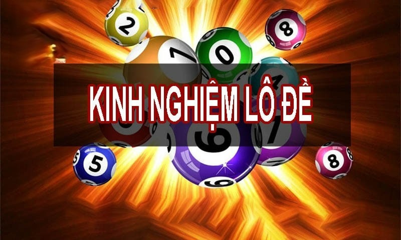 Kinh nghiệm lô đề không bao giờ lỗ